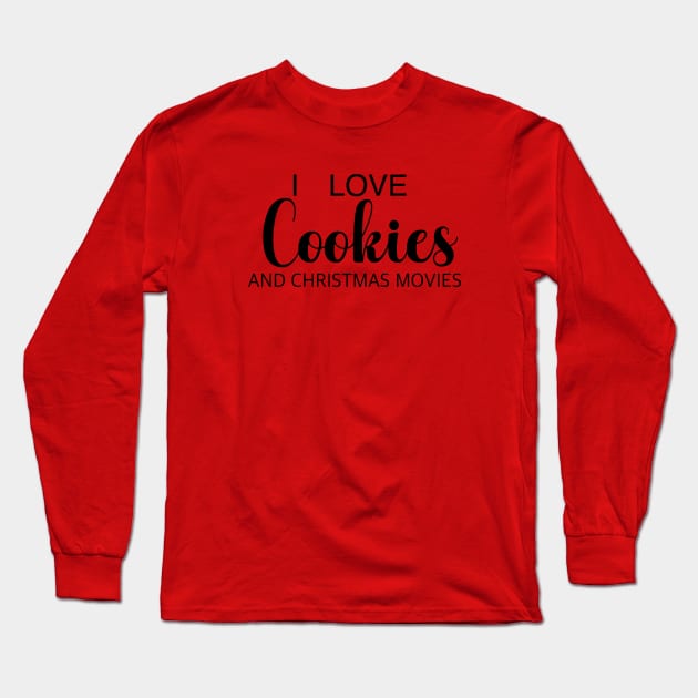 Cookies and Christmas Movies Long Sleeve T-Shirt by Hallmarkies Podcast Store